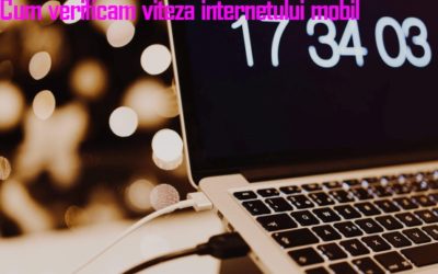 Cum verificam viteza internetului mobil